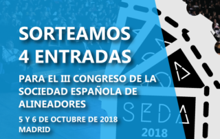 Sorteo de 4 entradas para el III Congreso de la Sociedad Española de Alineadores